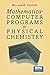Mathematica® Computer Programs for Physical Chemistry