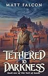 Tethered to Darkn...