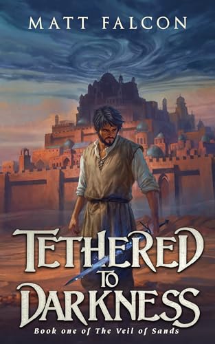 Tethered to Darkness (The Veil of Sands Book 1)