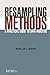 Resampling Methods: A Practical Guide to Data Analysis