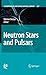 Neutron Stars and Pulsars (...