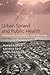 Urban Sprawl and Public Health by Howard Frumkin