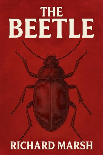 The Beetle: A Gothic Horror Novel
