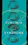 Sublimia Syndrome