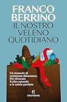 Il nostro veleno ...