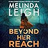 Beyond Her Reach by Melinda Leigh
