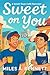 Sweet on You: A Small-Town ...