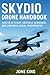 SKYDIO DRONE HANDBOOK: Mast...