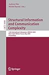 Structural Information and Communication Complexity: 12th International Colloquium, SIROCCO 2005, Mont Saint-Michel, France, May 24-26, 2005, Proceedings (Lecture Notes in Computer Science Book 3499) Structural Information and Communication Complexity: 12th International Colloquium, SIROCCO 2005, Mont Saint-Michel, France, May 24-26, 2005, Proceedings (Lecture Notes in Computer Science Book 3499)