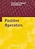Positive Operators