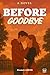 Before Goodbye: Teen romanc...