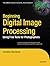 Beginning Digital Image Processing: Using Free Tools for Photographers