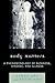 Body Matters: A Phenomenolo...