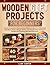 Wooden Gift Projects For Be...