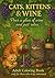 Cats, Kittens & Wine: An Ad...