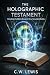The Holographic Testament by CW Lewis