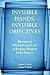 Invisible Hands, Invisible Objectives by Stephen Befort