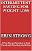 Intermittent Fasting for We...