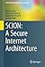 SCION: A Secure Internet Architecture (Information Security and Cryptography)