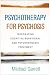 Psychotherapy for Psychosis...