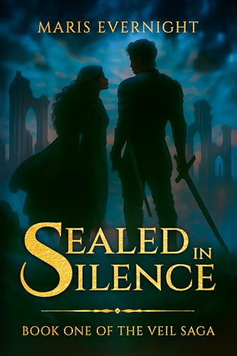Sealed in Silence: Book One of The Veil Saga (Kindle Edition)