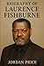 BIOGRAPHY OF LAURENCE FISHBURNE by Jordan Price