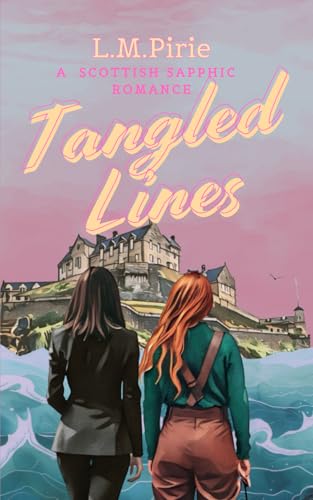 Tangled Lines: A Hilarious Highland Sapphic Romance Full of Heart - Slow-Burn (Paperback)