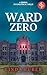 Ward Zero: A gripping psych...