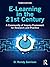 E-Learning in the 21st Century by D. Randy Garrison