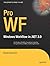 Pro WF: Windows Workflow in .NET 3.0
