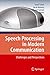 Speech Processing in Modern Communication by Israel Cohen