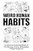 Weird Human Habits | A Hila...