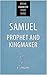 Samuel: Prophet and Kingmaker (Ritchie Character Study Series)
