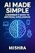 AI Made Simple