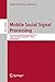 Mobile Social Signal Proces...