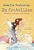 Un fratellino. Storia di Nanni e di Mario (Italian Edition)