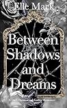 Between Shadows a...