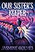 Our Sister's Keeper by Jasmine Holmes