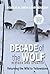 Decade of the Wolf, revised and updated edition by Douglas W. Smith
