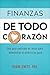 Finanzas de todo corazón by Shane Enete
