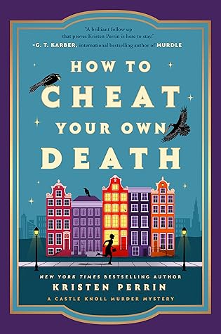 How to Cheat Your Own Death (Castle Knoll Files, #3)