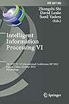 Intelligent Information Processing VI: 7th IFIP TC 12 International Conference, IIP 2012, Guilin, China, October 12-15, 2012, Proceedings (IFIP Advances ... and Communication Technology Book 385)