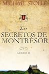 Los secretos de Montrésor: Novela Histórica (Volumen II de la serie El Huèrfano Frances)