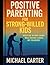 Positive Parenting for Stro...