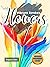 Vibrant Strokes: Wild Flowers. A Reverse Coloring Book (Kindle Scribe Only) (Vibrant Strokes. Reverse Coloring Books)