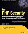 Pro PHP Security: From Application Security Principles to the Implementation of XSS Defenses