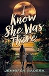 I Know She Was There