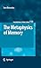 The Metaphysics of Memory (Philosophical Studies Series Book 111)