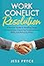 Work Conflict Resolution by Jess Pryce