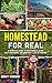 Homestead for Real by Emmett Ridgeway